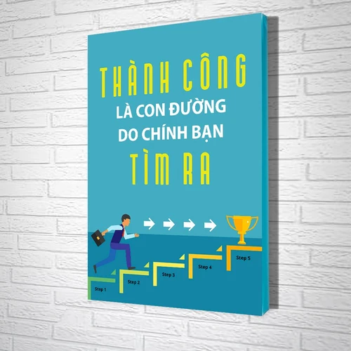 Tranh Treo Tường Thành Công Là Con Đường Do Chính Bạn Tìm Ra