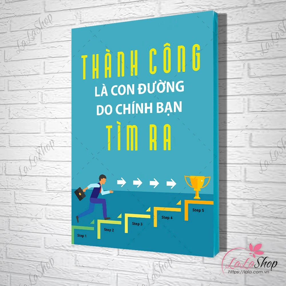 Tranh Treo Tường Thành Công Là Con Đường Do Chính Bạn Tìm Ra