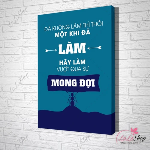 Tranh Văn Phòng Đã Không Làm Thì Thôi Một Khi Đã Làm Hãy Làm Vượt Qua Sự Mong Đợi