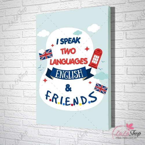 Tranh Văn Phòng I Speak Two Languages English & Friends
