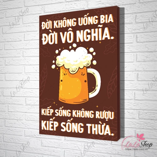 Tranh slogan đời không uống bia đời vô nghĩa