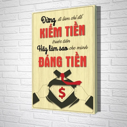 Tranh Văn Phòng Giả Gỗ Đừng Đi Làm Chỉ Để Kiếm Tiền