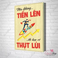 Tranh Văn Phòng Giả Gỗ Nếu Không Tiến Lên Thì Bạn Sẽ Thụt Lùi