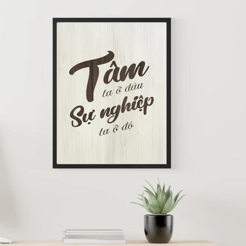 Tranh văn phòng Tâm ta ở đâu sự nghiệp ta ở đó