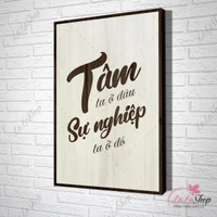 Tranh văn phòng Tâm ta ở đâu sự nghiệp ta ở đó