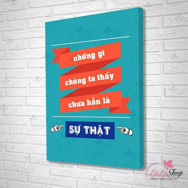 Tranh treo tường Những gì chúng ta thấy chưa chắc là sự thật