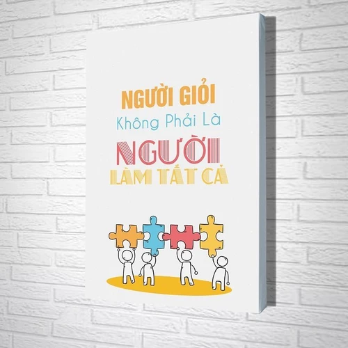 Tranh treo tường Người giỏi không phải là người làm tất cả