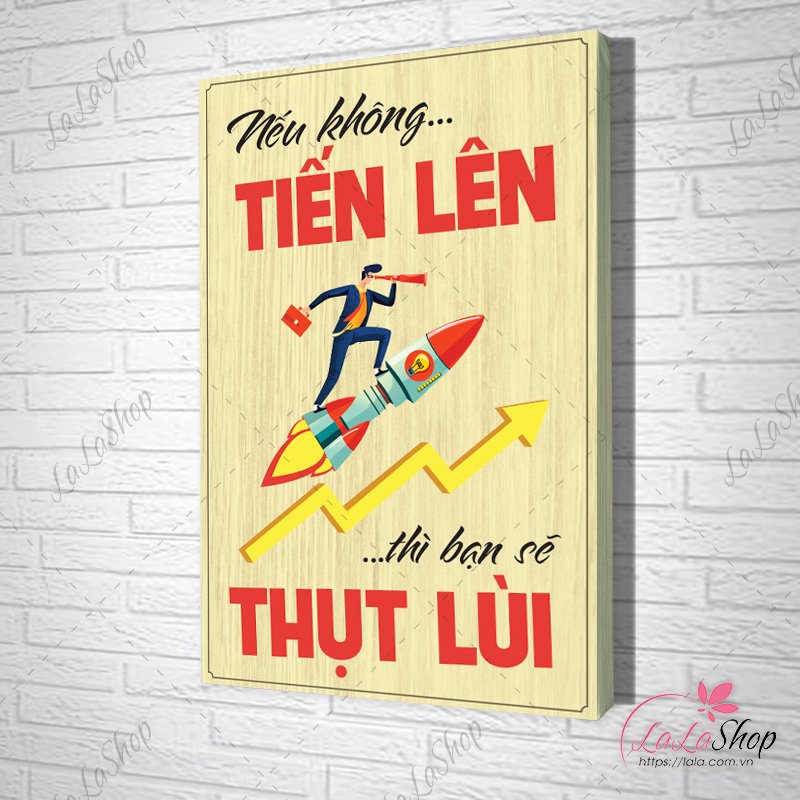 Tranh Văn Phòng Giả Gỗ Nếu Không Tiến Lên Thì Bạn Sẽ Thụt Lùi