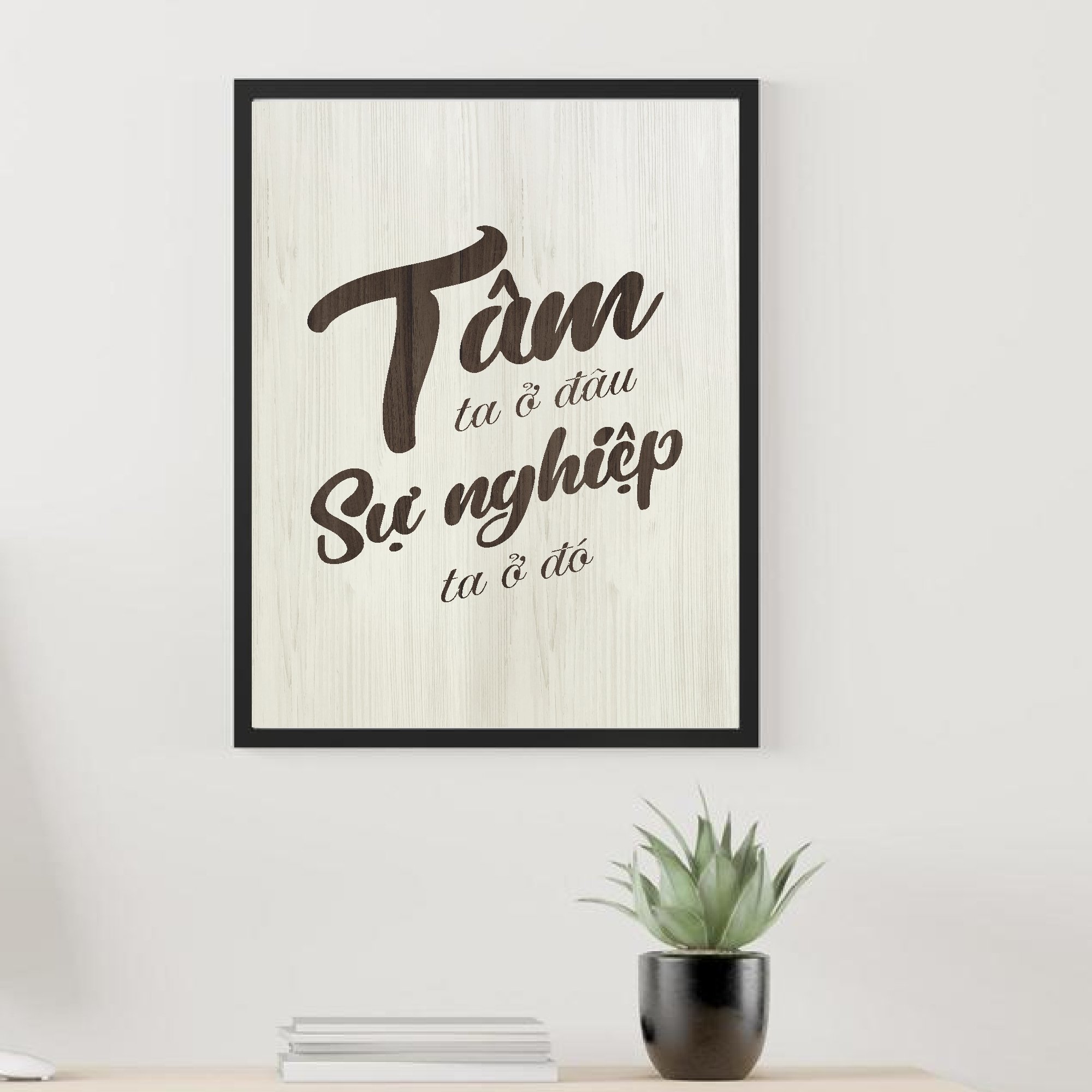 Tranh văn phòng Tâm ta ở đâu sự nghiệp ta ở đó