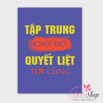 Decal văn phòng Tập trung cao độ quyết liệt tới cùng