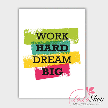 Decal văn phòng work hard dream big 1