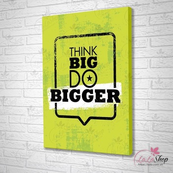 Tranh treo tường think big do bigger
