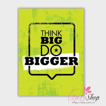 Decal văn phòng think big do bigger