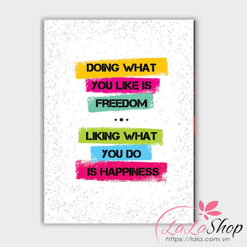 Decal văn phòng doing what you like is freedom