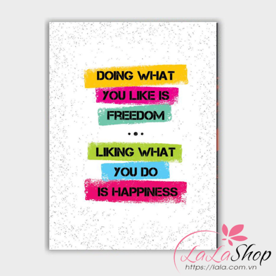 Decal văn phòng doing what you like is freedom