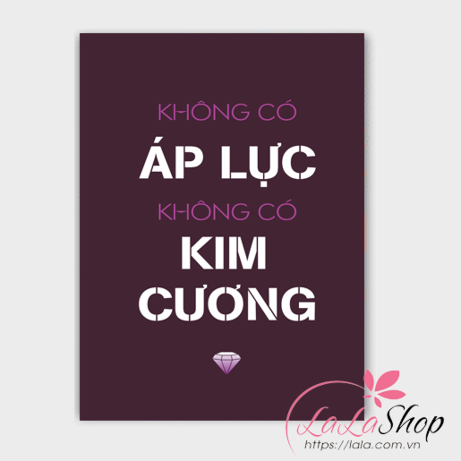 Decal văn phòng Không có áp lực không có kim cương