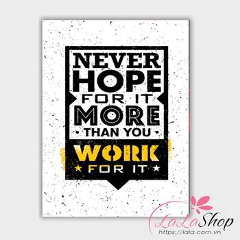 Decal văn phòng never hope for it more than you
