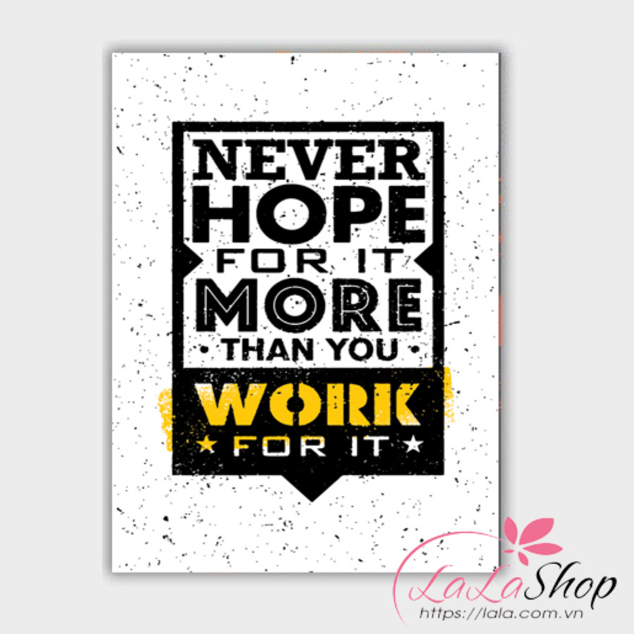 Decal văn phòng never hope for it more than you