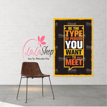 Decal văn phòng Be the type of person you