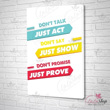 Tranh treo tường Don't promise just prove