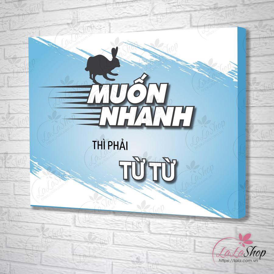 Tranh treo tường muốn nhanh thì phải từ từ