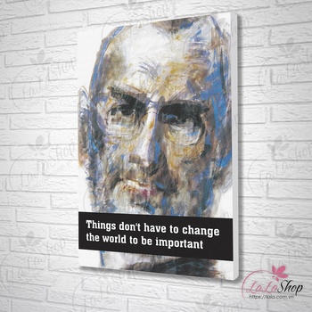 Tranh treo tường things don't have to change the world to be important