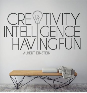 Decal văn phòng creativity is intelligence having fun