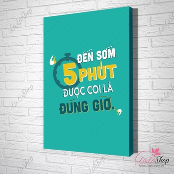 Tranh slogan treo văn phòng đến sớm 5 phút được coi là đúng giờ