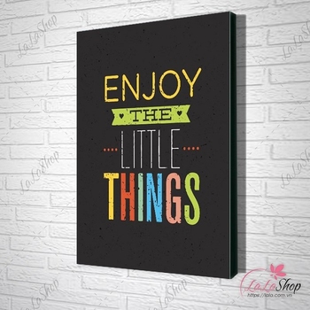 Tranh treo tường Enjoy the little things