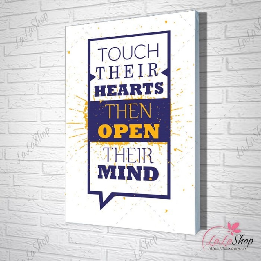 Tranh văn phòng touch their hearts then open their mind ý nghĩa