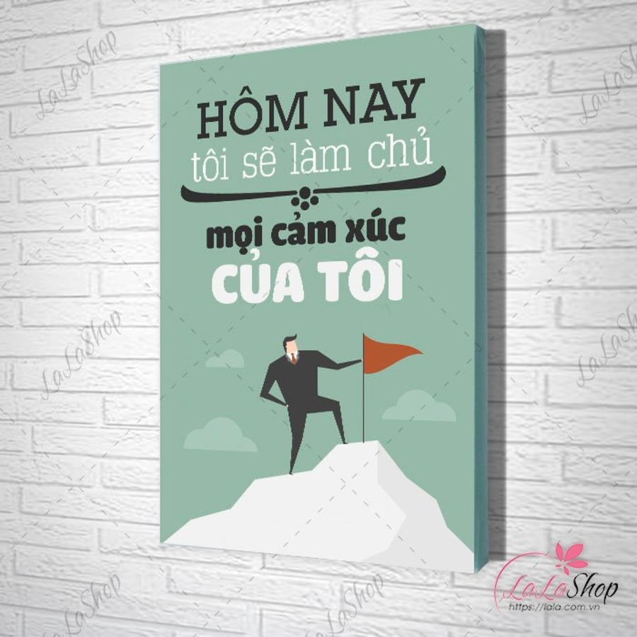 Tranh văn phòng hôm nay tôi sẽ làm chủ mọi cảm xúc của tôi