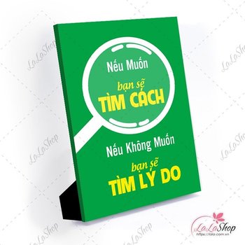 Tranh để bàn nếu muốn bạn sẽ tìm cách nếu không muốn bạn sẽ tìm lý do