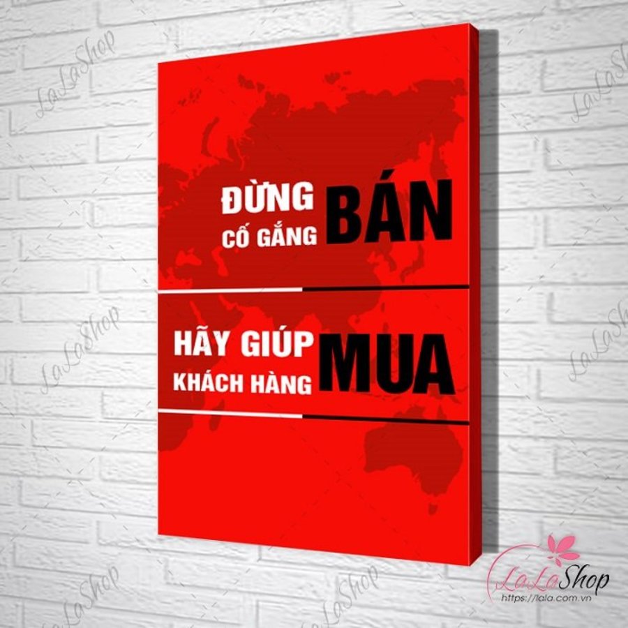 Tranh văn phòng đừng cố gắng bán hãy giúp khách hàng mua