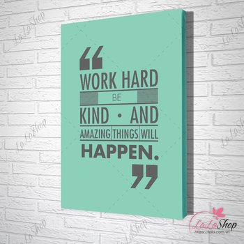 Tranh Văn Phòng Work Hard Be Kind