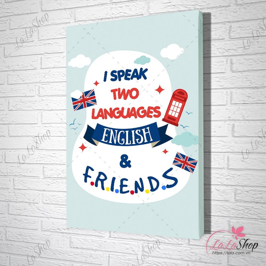 Tranh Văn Phòng I Speak Two Languages English & Friends