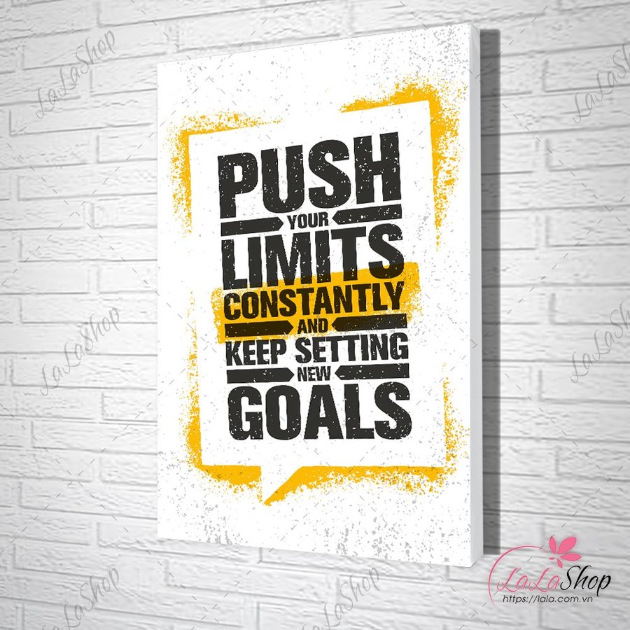 Tranh Văn Phòng Push Your Limits Constantly And Keep Setting New Goals