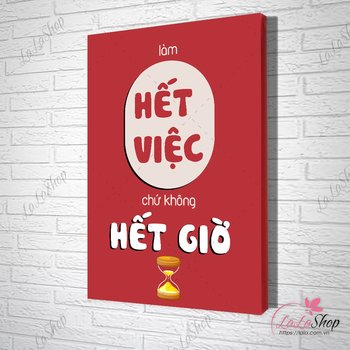 Tranh slogan văn phòng làm hết việc chứ không hết giờ 2