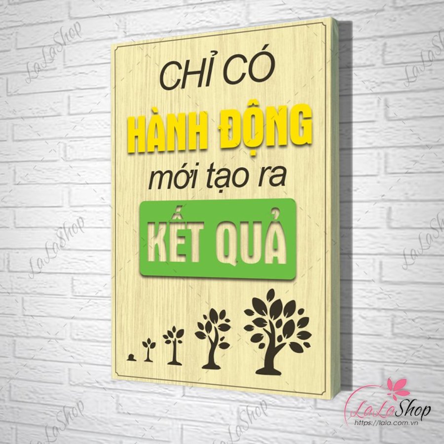 Tranh Văn Phòng Giả Gỗ Chỉ Có Hành Động Mới Tạo Ra Kết Quả