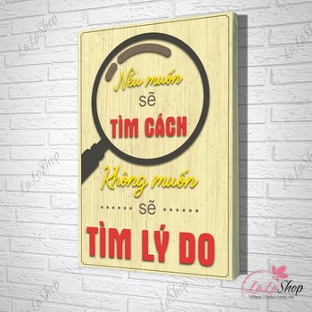 Tranh Văn Phòng Giả Gỗ Nếu Muốn Sẽ Tìm Cách Không Muốn Sẽ Tìm Lý Do