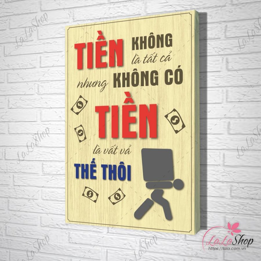 Tranh Văn Phòng Giả Gỗ Tiền Không Là Tất Cả