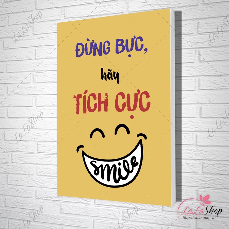 Tranh slogan đừng bực hãy tích cực